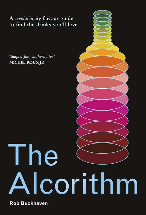 Book cover of The Alcorithm: A revolutionary flavour guide to find the drinks you’ll love