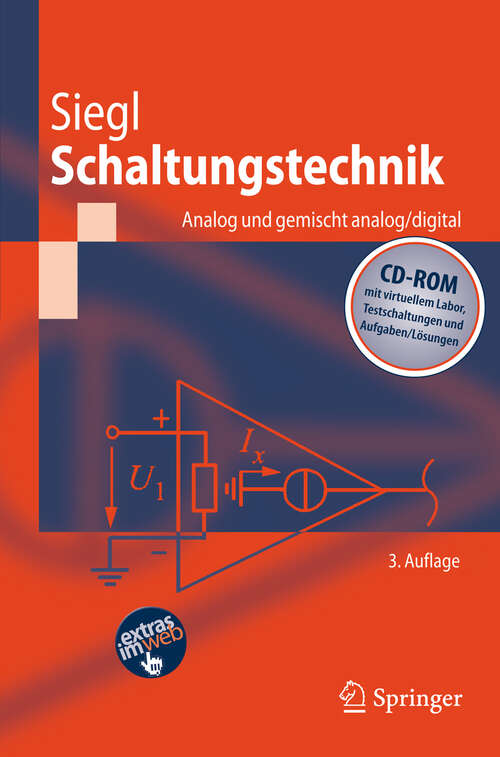 Book cover of Schaltungstechnik - Analog und gemischt analog/digital: Entwicklungsmethodik, Funktionsschaltungen, Funktionsprimitive von Schaltkreisen (3. Aufl. 2009) (Springer-Lehrbuch)