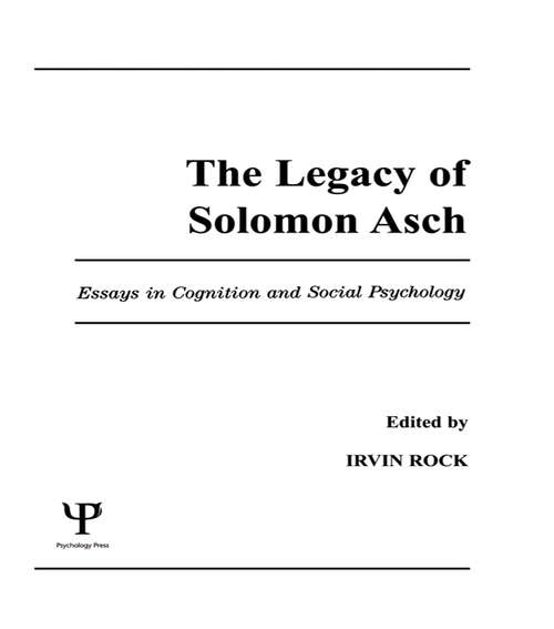 Book cover of The Legacy of Solomon Asch: Essays in Cognition and Social Psychology