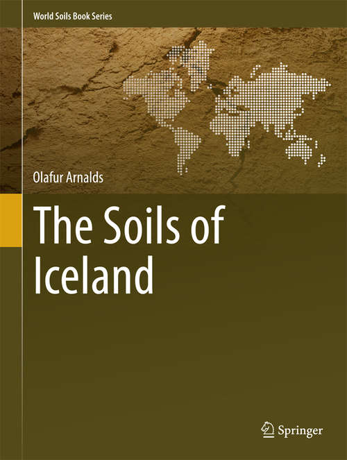 Book cover of The Soils of Iceland (2015) (World Soils Book Series #9)