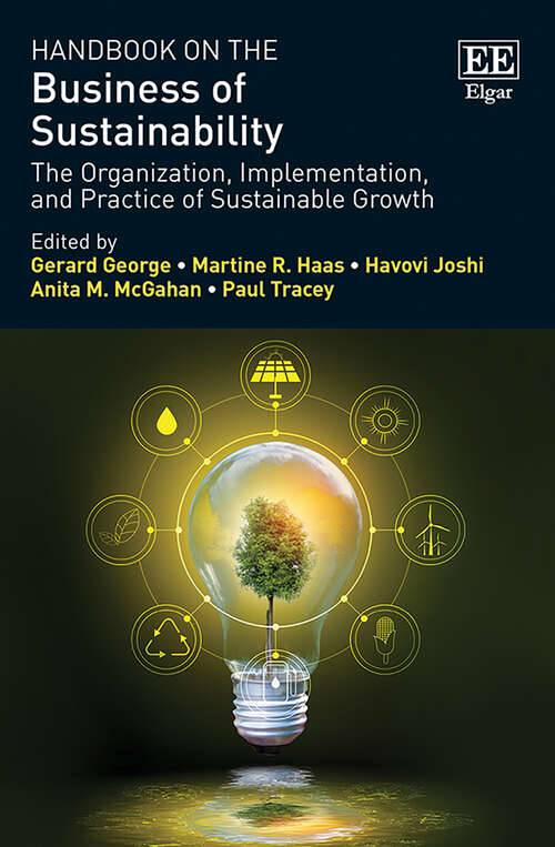Book cover of Handbook on the Business of Sustainability: The Organization, Implementation, and Practice of Sustainable Growth (Research Handbooks in Business and Management series)