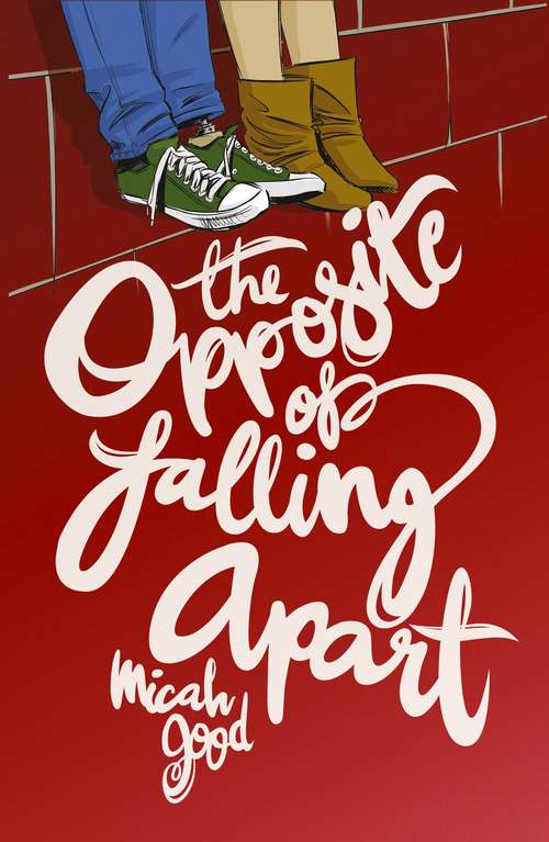 Book cover of The Opposite of Falling Apart (A Wattpad Novel)