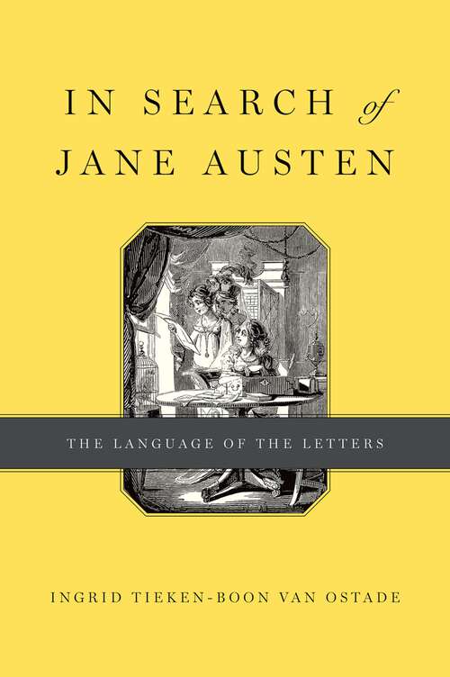 Book cover of In Search Of Jane Austen: The Language Of The Letters