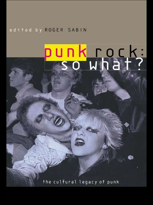 Book cover of Punk Rock: The Cultural Legacy of Punk