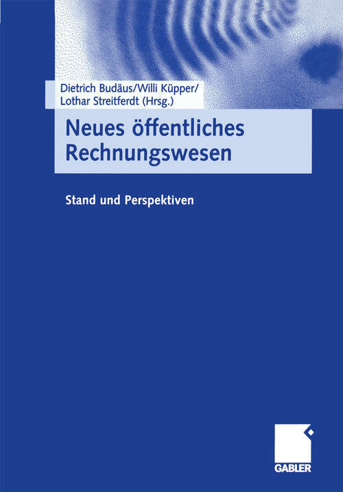 Book cover of Neues öffentliches Rechnungswesen: Stand und Perspektiven (2000)