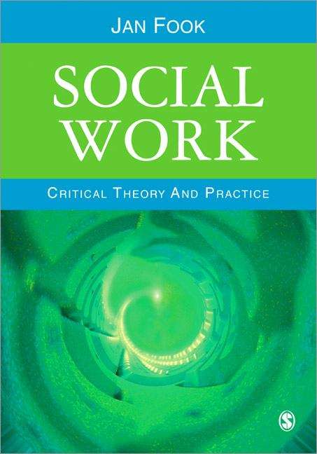 Book cover of Social Work: Critical Theory And Practice (PDF)