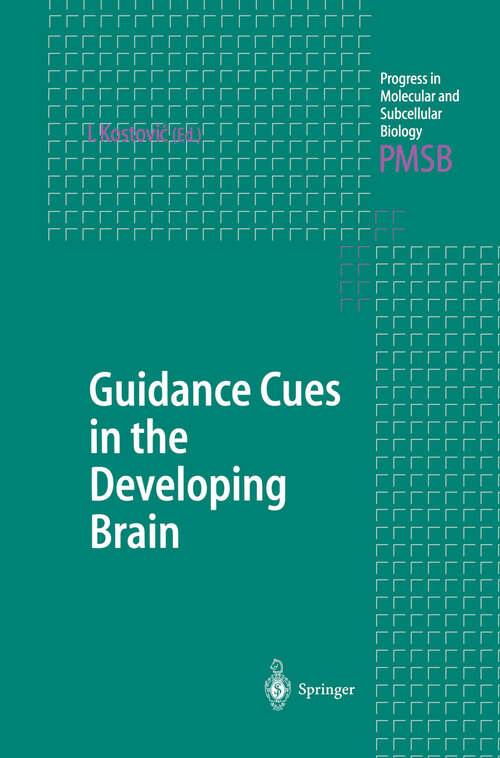 Book cover of Guidance Cues in the Developing Brain (2003) (Progress in Molecular and Subcellular Biology #32)