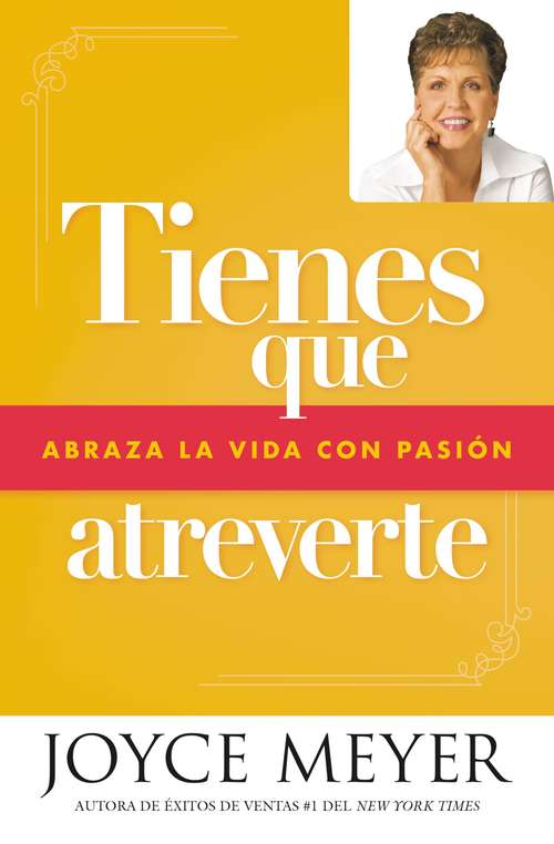 Book cover of Tienes que atreverte: Abraza la vida con pasión