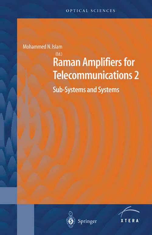 Book cover of Raman Amplifiers for Telecommunications 2: Sub-Systems and Systems (2004) (Springer Series in Optical Sciences: 90/2)