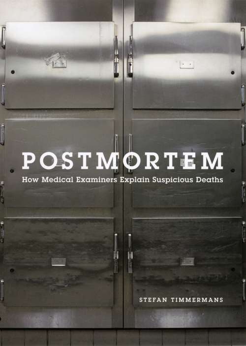 Book cover of Postmortem: How Medical Examiners Explain Suspicious Deaths (Fieldwork Encounters and Discoveries)