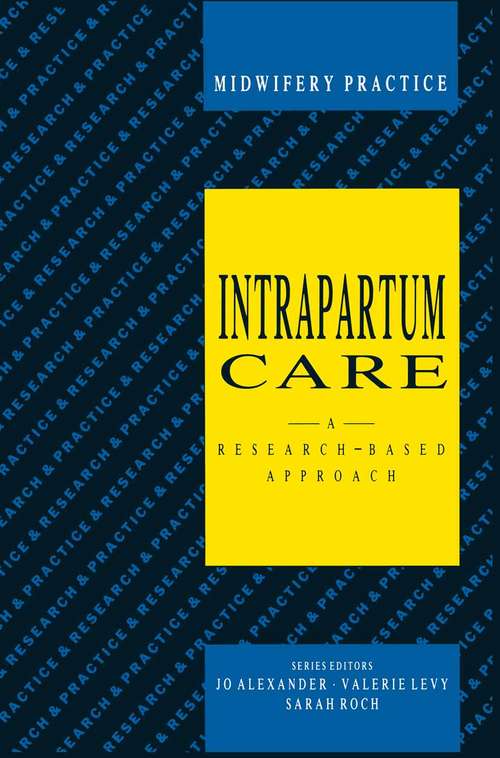 Book cover of Intrapartum Care (1st ed. 1990) (Midwifery Practice: Vol. 2)