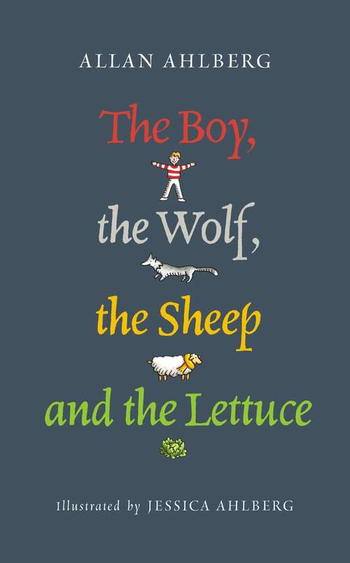 Book cover of The Boy, the Wolf, the Sheep and the Lettuce