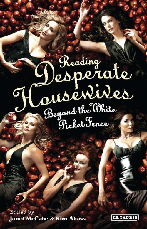 Book cover of Reading 'Desperate Housewives': Beyond the White Picket Fence (Reading Contemporary Television)