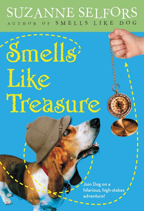 Book cover of Smells Like Treasure (Smells Like Dog Ser. #2)