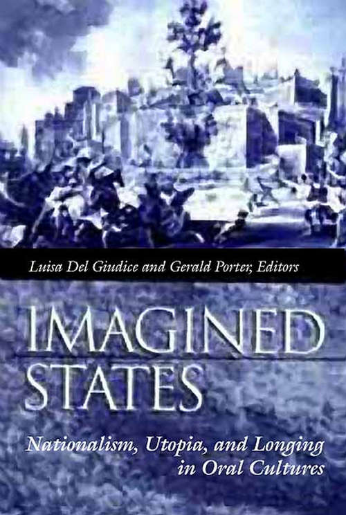 Book cover of Imagined States: Nationalism, Utopia, And Longing In Oral Cultures
