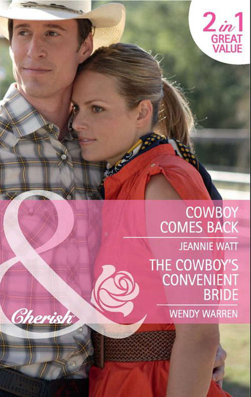 Book cover of Cowboy Comes Back / The Cowboy's Convenient Bride: The Cowboy's Convenient Bride (ePub First edition) (Mills And Boon Cherish Ser.)