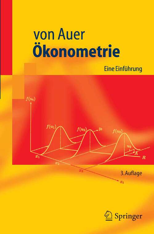 Book cover of Ökonometrie: Eine Einführung (3. überarb. Aufl. 2005) (Springer-Lehrbuch)