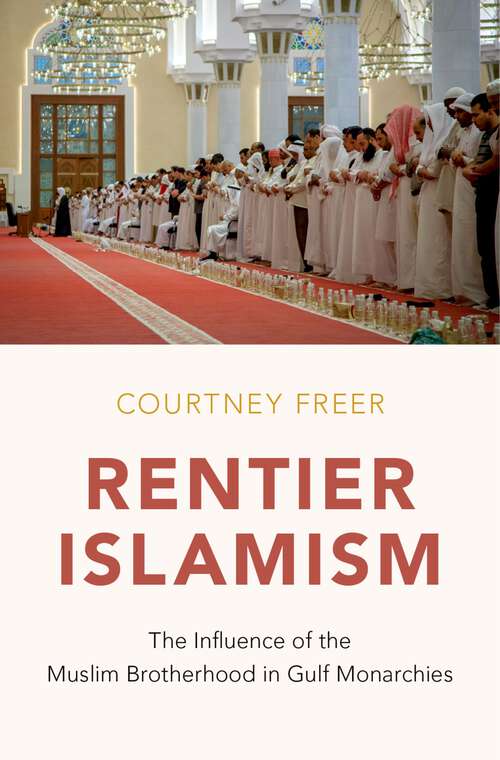 Book cover of Rentier Islamism: The Influence of the Muslim Brotherhood in Gulf Monarchies