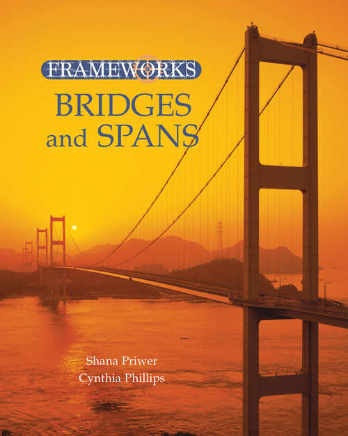 Book cover of Bridges and Spans: Frameworks (Frameworks (group 1) Ser.)