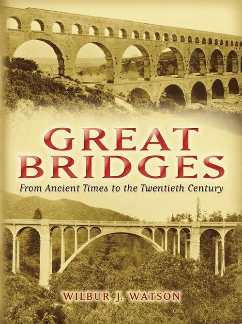 Book cover of Great Bridges: From Ancient Times to the Twentieth Century