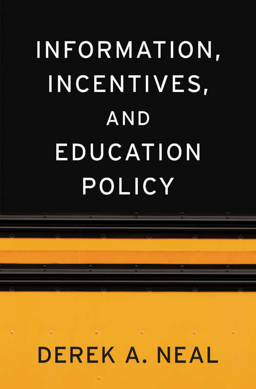 Book cover of Information, Incentives, and Education Policy (Sanford J. Grossman lectures in economics series)