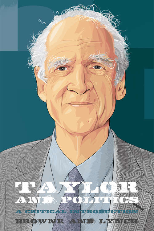 Book cover of Taylor and Politics: A Critical Introduction (Thinking Politics Ser.)