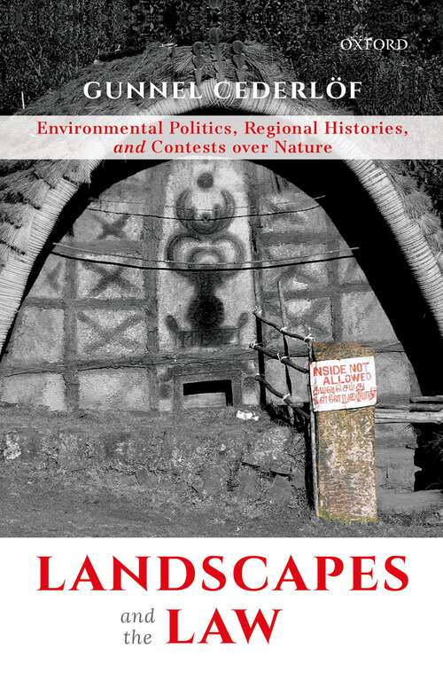 Book cover of Landscapes and the Law: Environmental Politics, Regional Histories, and Contests over Nature