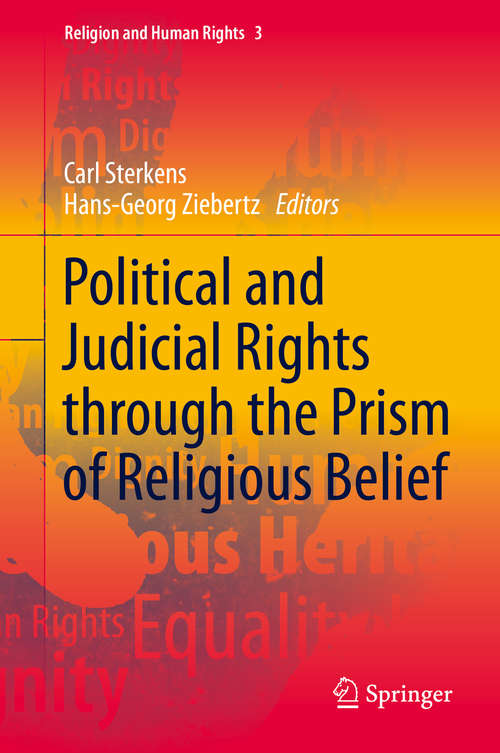 Book cover of Political and Judicial Rights through the Prism of Religious Belief (1st ed. 2018) (Religion and Human Rights #3)