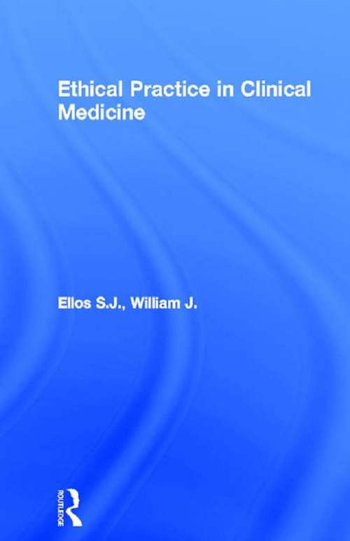 Book cover of Ethical Practice in Clinical Medicine