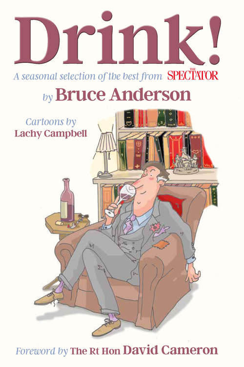 Book cover of Drink!: A seasonal selection of the best from The Spectator