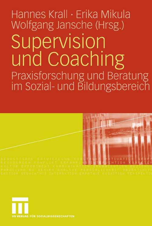 Book cover of Supervision und Coaching: Praxisforschung und Beratung im Sozial- und Bildungsbereich (2008)
