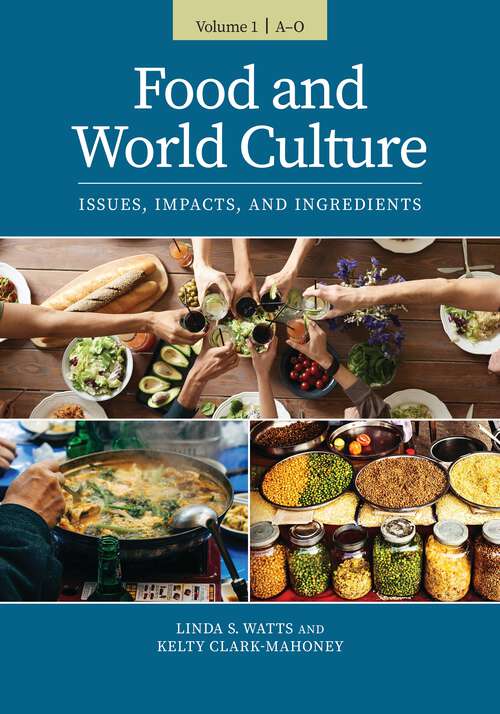 Book cover of Food and World Culture [2 volumes]: Issues, Impacts, and Ingredients [2 volumes]