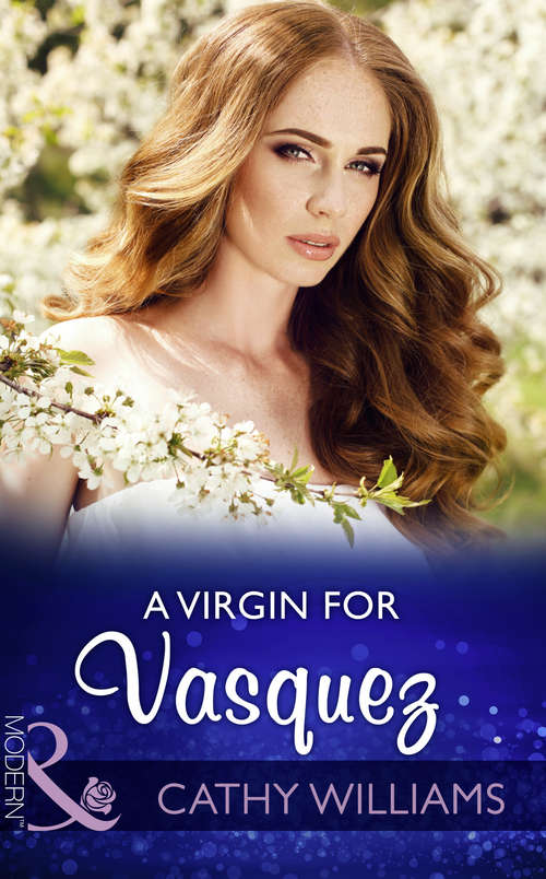 Book cover of A Virgin For Vasquez: Di Sione's Innocent Conquest; A Virgin For Vasquez; The Billionaire's Ruthless Affair; Master Of Her Innocence (ePub edition) (Mills And Boon Modern Ser. #2)
