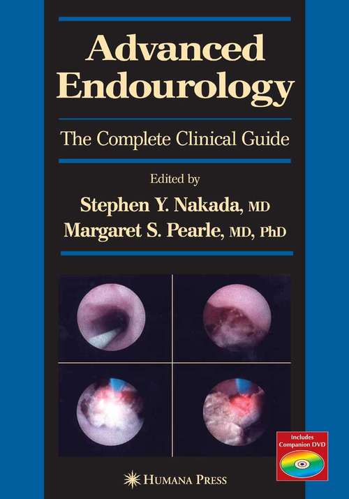 Book cover of Advanced Endourology: The Complete Clinical Guide (2006) (Current Clinical Urology)