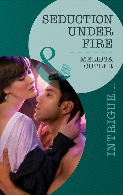 Book cover of Seduction Under Fire (ePub First edition) (Mills And Boon Intrigue Ser.)