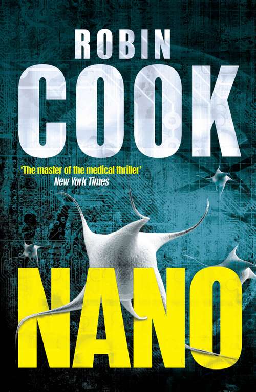 Book cover of Nano (A\medical Thriller Ser.)