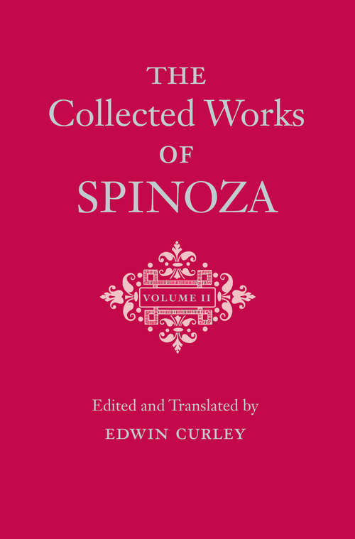 Book cover of The Collected Works of Spinoza, Volume II: One-volume Digital Edition
