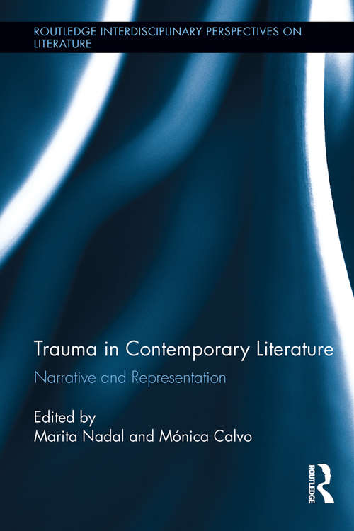 Book cover of Trauma in Contemporary Literature: Narrative and Representation (Routledge Interdisciplinary Perspectives on Literature)