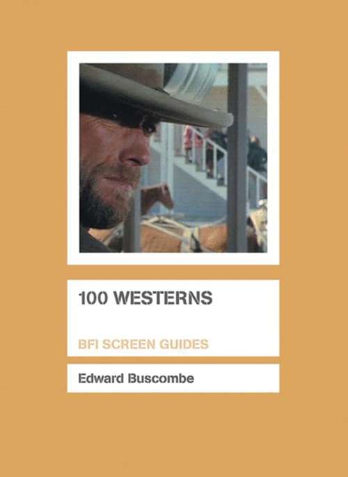 Book cover of 100 Westerns (Screen Guides)