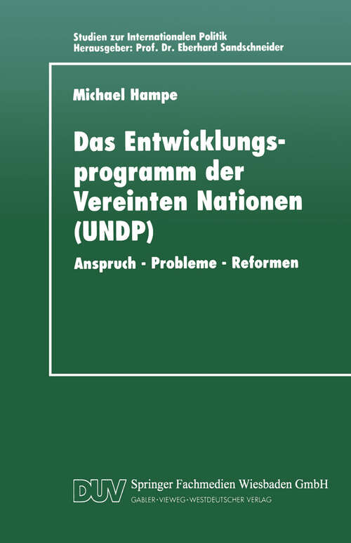 Book cover of Das Entwicklungsprogramm der Vereinten Nationen: Anspruch - Probleme - Reformen (1997) (Studien zur Internationalen Politik)