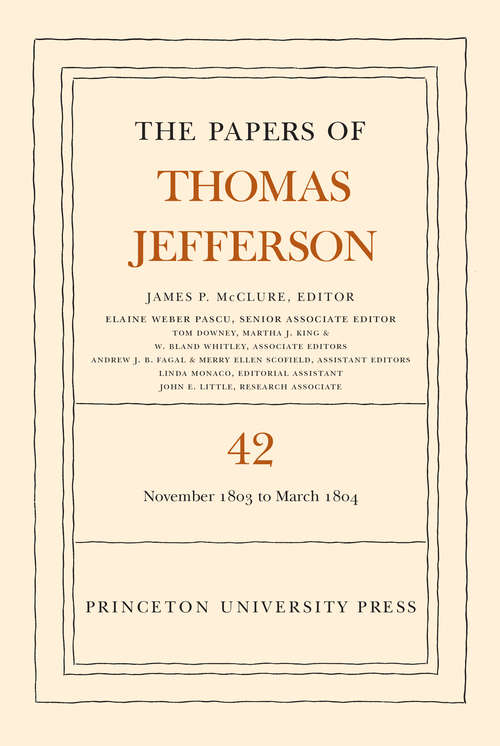 Book cover of The Papers of Thomas Jefferson, Volume 42: 16 November 1803 to 10 March 1804