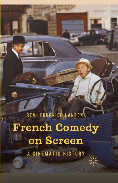 Book cover of French Comedy on Screen: A Cinematic History (2014)