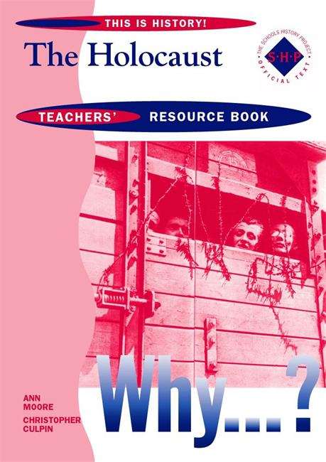 Book cover of This is History: The Holocaust Teacher's Resource Book (PDF)