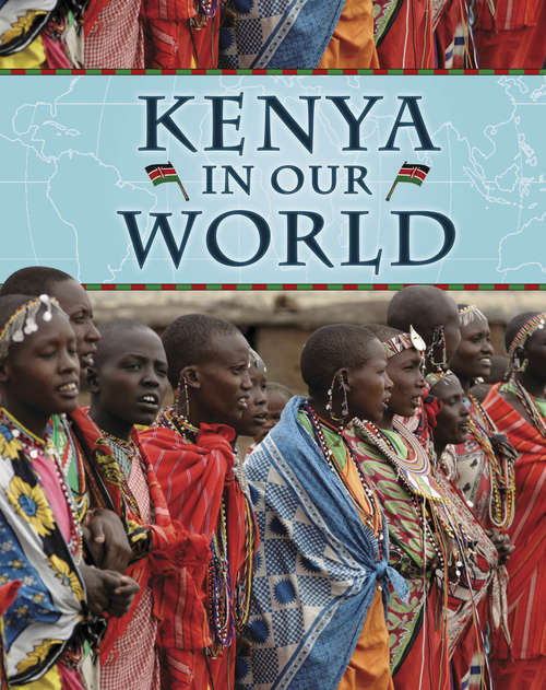 Book cover of Kenya: Kenya (Countries in Our World #11)