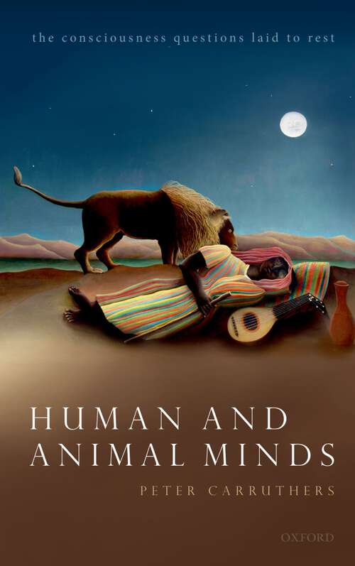 Book cover of Human and Animal Minds: The Consciousness Questions Laid to Rest
