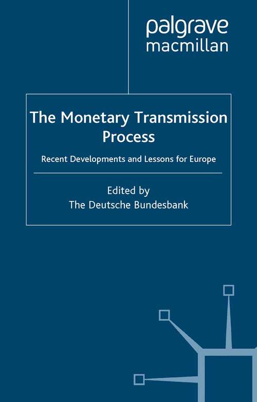 Book cover of The Monetary Transmission Process: Recent Developments and Lessons for Europe (2001)