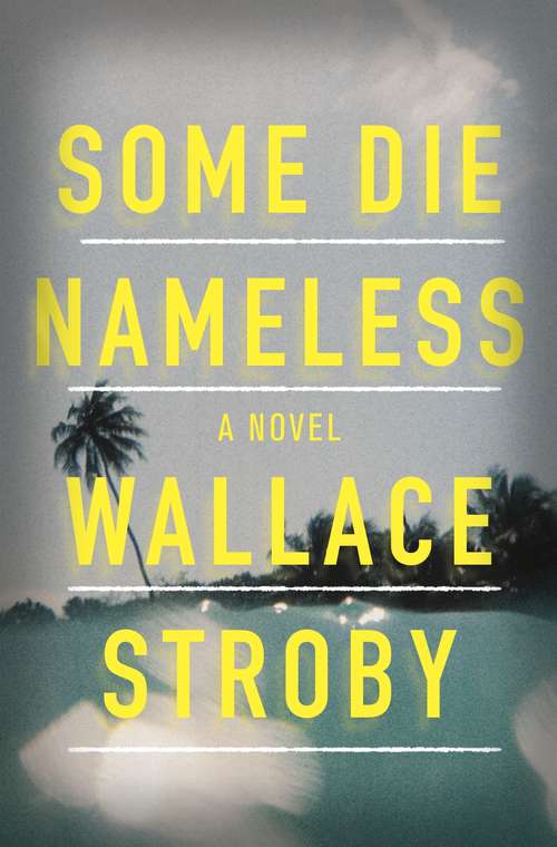 Book cover of Some Die Nameless: A stylish and tense thriller