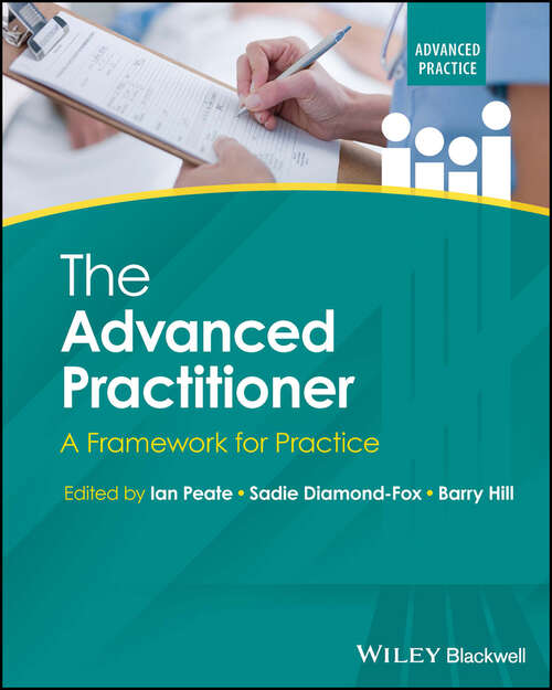 Book cover of The Advanced Practitioner: A Framework for Practice (Advanced Clinical Practice)
