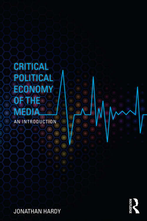 Book cover of Critical Political Economy of the Media: An Introduction