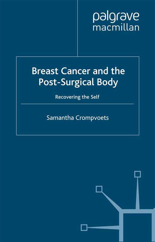 Book cover of Breast Cancer and the Post-Surgical Body: Recovering the Self (2006)